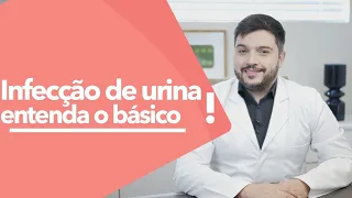 Infecção urinária: quais são os sintomas e tratamentos?