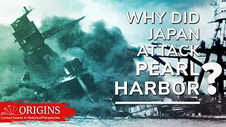 Why Did Japan Attack Pearl Harbor?