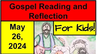 Gospel Reading and Reflection for Kids - May 26, 2024 - Matthew 28:16-20