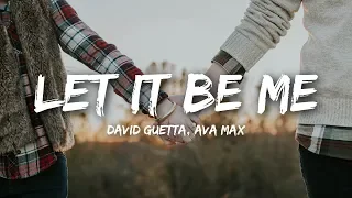 David Guetta - Let It Be Me (Lyrics) ft. Ava Max