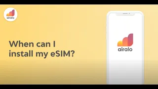 Airalo Tutorial: (General) When can I install my eSIM?