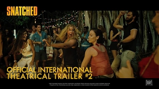 Snatched [Official International Theatrical Trailer #2 in HD (1080p)]