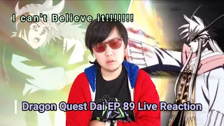 Dragon Quest Dai Episode 89 Live Reaction THERE IS NO WAY!!!!!!!