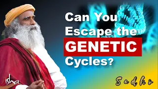 Sadhguru | How to End Genetic Cycles? | Sadho