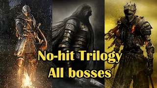 No-Hit Dark Souls Trilogy All Bosses