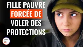 Fille Pauvre Forcée De Voler Des Protections | @DramatizeMeFrance