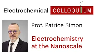 3. Prof. Patrice Simon - Understanding Ion Adsorption and Transfer in Electrodes  (June 3, 2021)