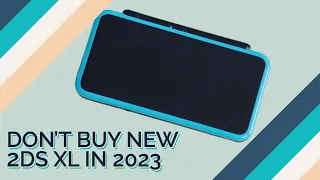 New 2DS XL in 2023 - Why You Shouldn't Buy It