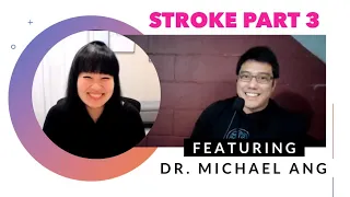 Stroke Part 3: Clinical Application with Dr.  Michael Ang