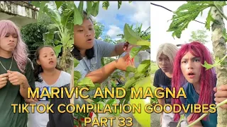 PART 33 | MARIVIC AND MAGNA | TIKTOK COMPILATION FUNNY GOODVIBES 😂🤣@jericogarrido4914