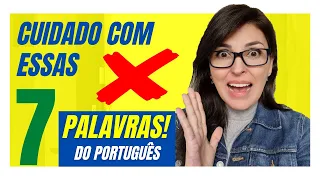 CUIDADO com essas 7 palavras no Brasil