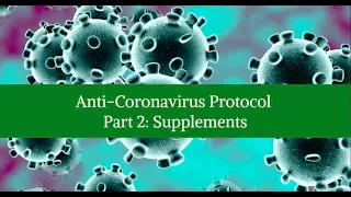 Anti-Coronavirus Protocol- Part 2: Supplements by Dr. Laralyn RiverWind