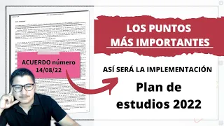 ACUERDO número 14/08/2022 | RESUMEN del documento | Plan de estudios 2022