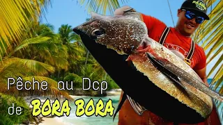 ON PÊCHE au DCP de BORA BORA !ON CROISE UNE ESPÈCE ÉTRANGE...