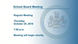 FCPS School Board Meeting - October 25, 2018