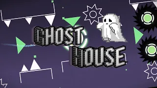 Ghosthouse Layout by me - Geometry Dash