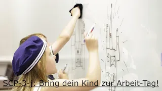 SCP-3-j: Bring dein Kind zur Arbeit-Tag! | Deutsch/German