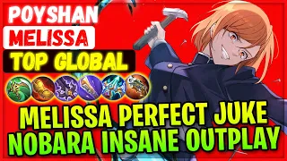 Melissa Perfect Juke, Nobara Insane Outplay [ Top Global Melissa ] Poyshan. - Mobile Legends Build