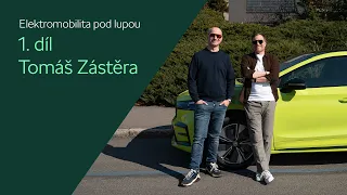 Elektromobilita pod lupou #1 Tomáš Zástěra | Škoda Auto