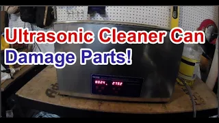 Caution! Ultrasonic Cleaners Can Damage Your Parts!