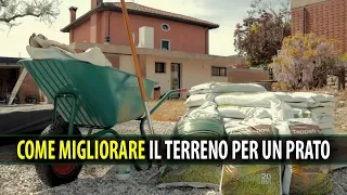 Come Migliorare il Terreno per un Prato