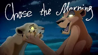 {Chase the morning} - Zira and Kiara