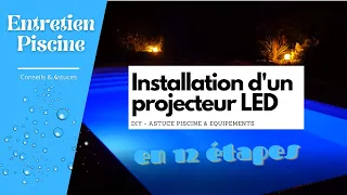 ⚡️ Installer un projecteur piscine LED en 12 étapes