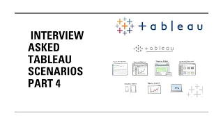 TABLEAU INTERVIEW ASKED SCENARIOS PART 4 #tableau #tableaudesktop  #tableauscenarios