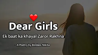 "Dear Girls - Khud ko Aisa Kabhi Mat Banana" | Women Empowerment | Hindi Poetry by Bindass Nikita!