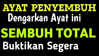 DENGARKAN DAN RASAKAN SETELAHNYA,AYAT PENYEMBUH SEGALA MACAM PENYAKIT,DOA PENYEMBUH MACAM PENYAKIT