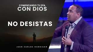 Comenzando tu Día con Dios | Ayuno Día #1|  - No desistas - Pastor Juan Carlos Harrigan