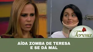 Teresa - Aída zomba de Teresa e se dá mal