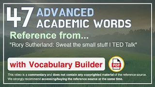 47 Advanced Academic Words Ref from "Rory Sutherland: Sweat the small stuff | TED Talk"
