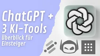 ChatGPT + 3x KI-Tools für Schule und Unterricht - Tutorial für Einsteiger