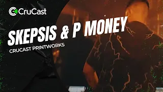 Crucast Printworks - Skepsis & P Money