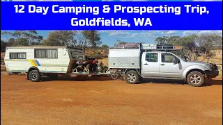 12 Day Camping & Gold Prospecting Trip