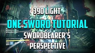 How to One Sword 390 Light Crota - Swordbearer's Perspective [Quickest and Easiest Method]