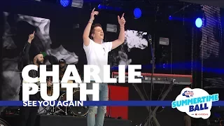 Charlie Puth - 'See You Again'  (Live At Capital’s Summertime Ball 2017)