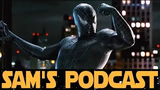 SPIDER-MAN 3 Commentary (Sam's Podcast)