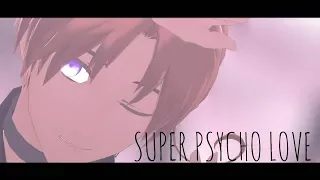 【APヘタリアMMD】Super Psycho Love