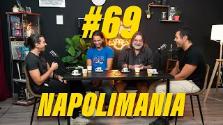 EP #69 - NAPOLIMANIA, UN PEZZO DI STORIA DI NAPOLI