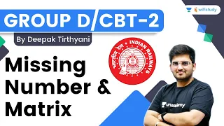 Missing Number & Matrix | Reasoning | RRB Group d/RRB NTPC CBT-2 | wifistudy | Deepak Tirthyani
