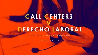 Call centers versus el derecho laboral