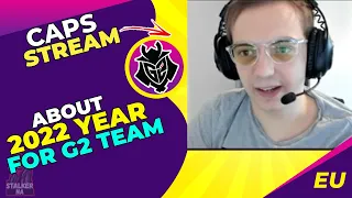 G2 Caps About 2022 Year for G2 Team 🤔