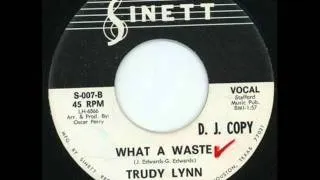 Trudy Lynn - What A Waste