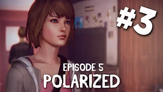 Life is Strange: Episode 5 - Walkthrough Part 3 [Polarized] Gameplay/Lets Play Commentary