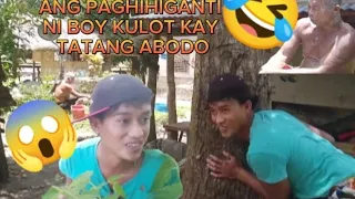 ANG PAGHIHIGANTI NI BOY KULOT KAY TATANG ABODO 😱🤣