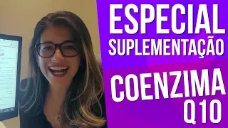 Coenzima Q10: Quando e quanto suplementar?