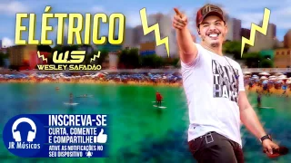 Wesley Safadão   Elétrico 2017   Repertório Novo