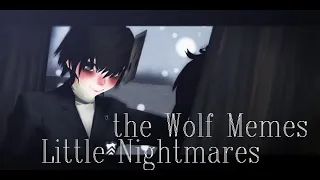 ||MMDxLittle Nightmare|| The Wolf || Mono x Six ||